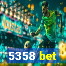 5358 bet